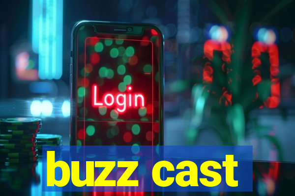 buzz cast