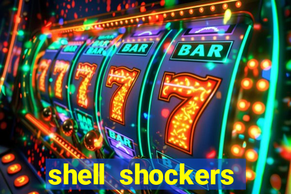 shell shockers crazy games