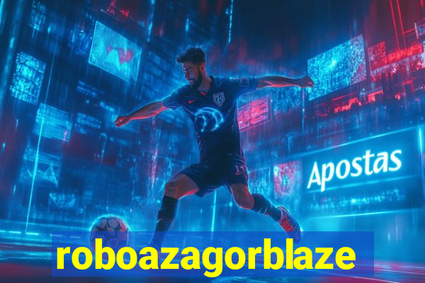 roboazagorblaze