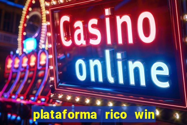 plataforma rico win paga mesmo