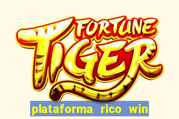 plataforma rico win paga mesmo