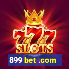 899 bet .com