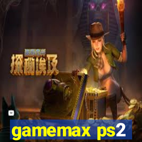 gamemax ps2