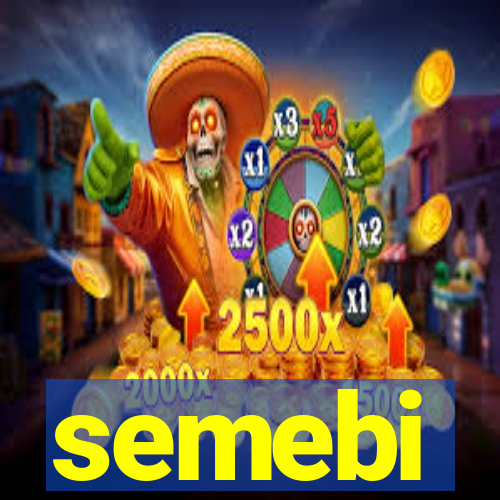 semebi