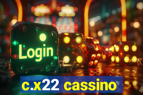 c.x22 cassino