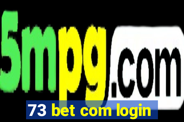 73 bet com login