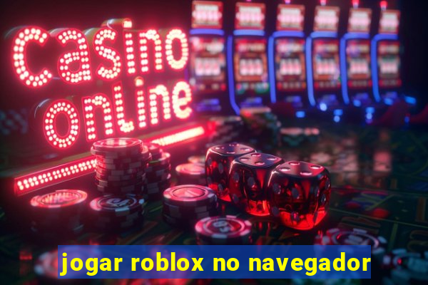 jogar roblox no navegador