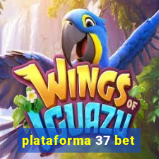 plataforma 37 bet