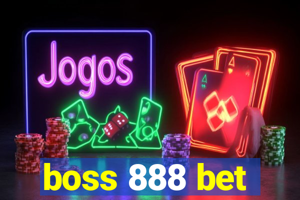 boss 888 bet