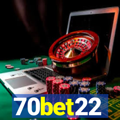 70bet22