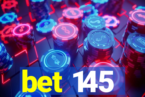 bet 145