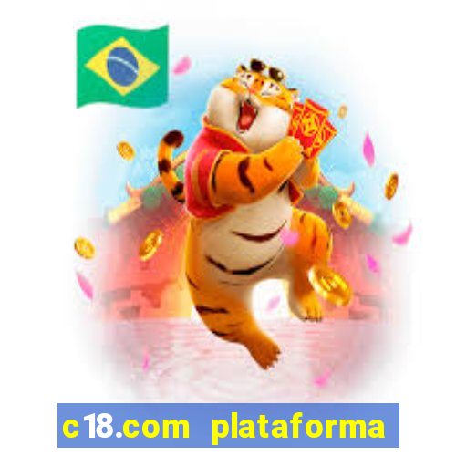 c18.com plataforma de jogos