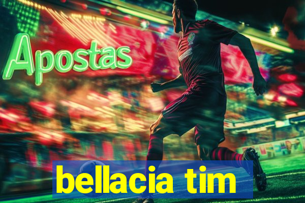 bellacia tim