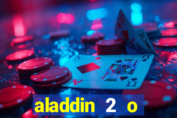 aladdin 2 o retorno de jafar filme completo dublado