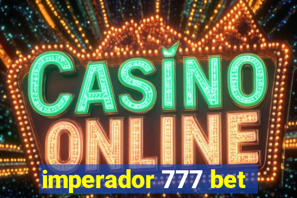 imperador 777 bet