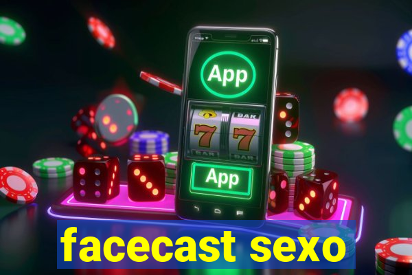 facecast sexo