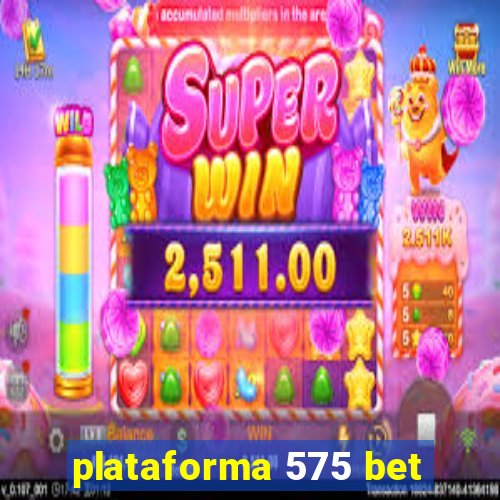 plataforma 575 bet