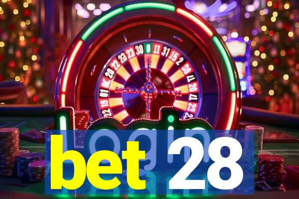 bet 28