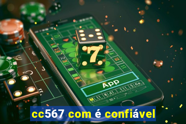 cc567 com é confiável