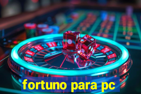 fortuno para pc