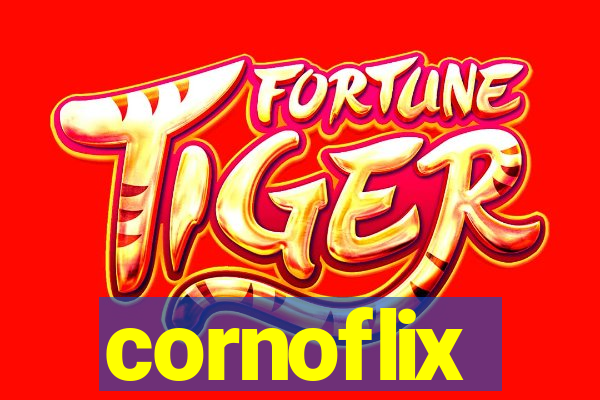 cornoflix