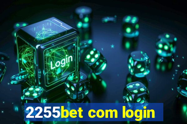 2255bet com login