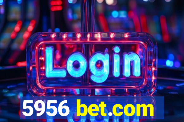 5956 bet.com