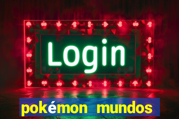 pokémon mundos elementais download apk