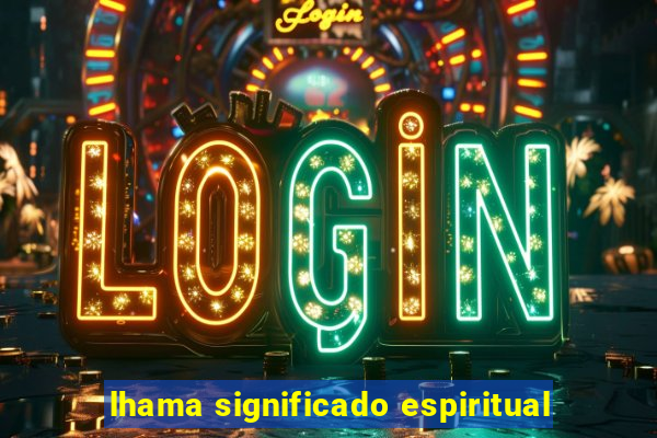 lhama significado espiritual