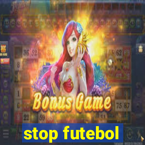 stop futebol