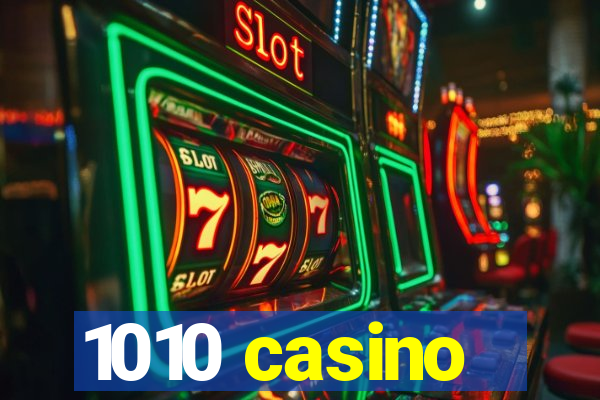 1010 casino