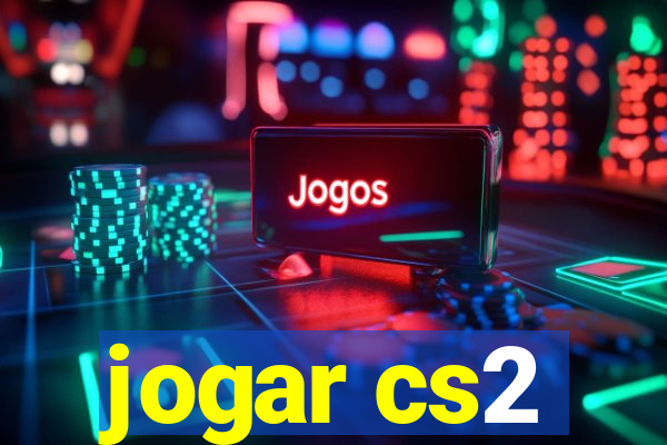 jogar cs2