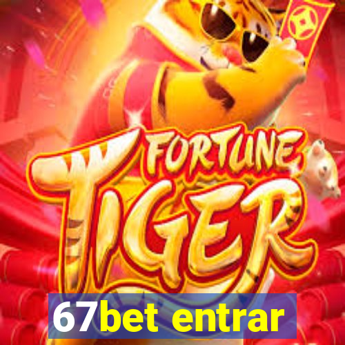 67bet entrar