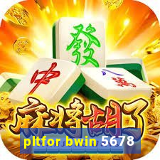 pltfor bwin 5678