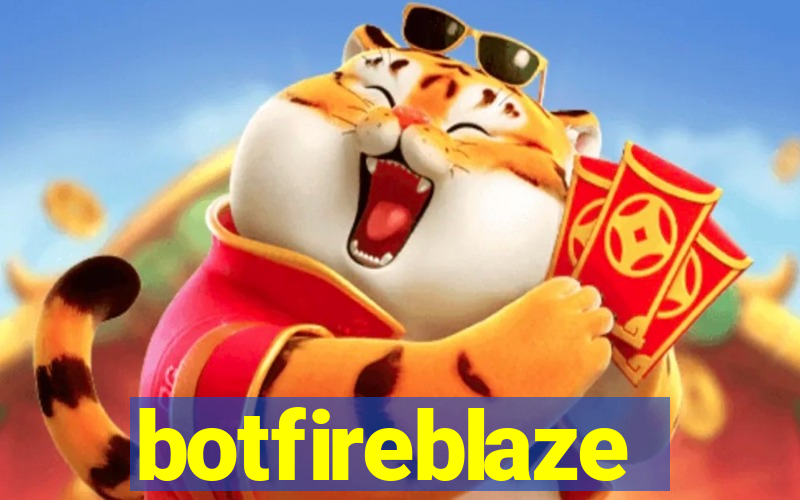 botfireblaze