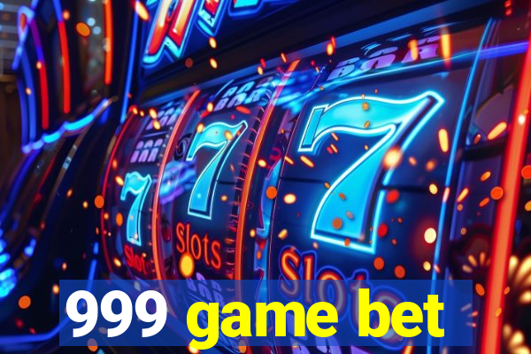 999 game bet