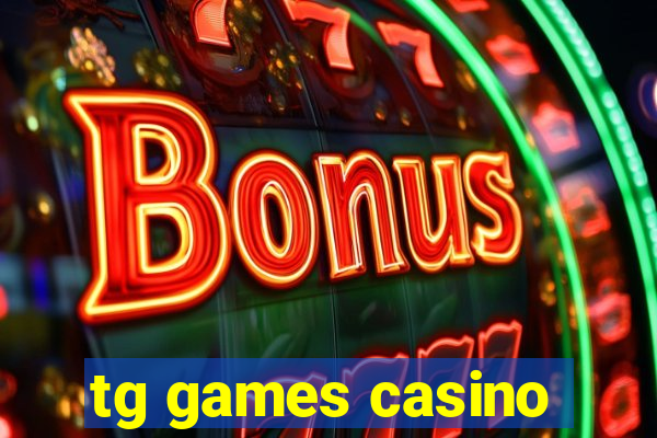 tg games casino