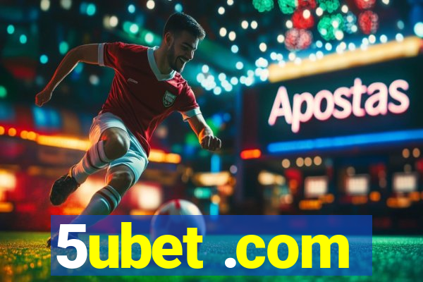 5ubet .com