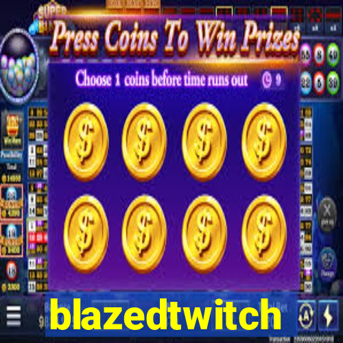 blazedtwitch