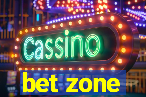 bet zone