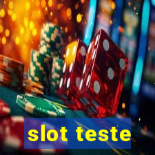 slot teste