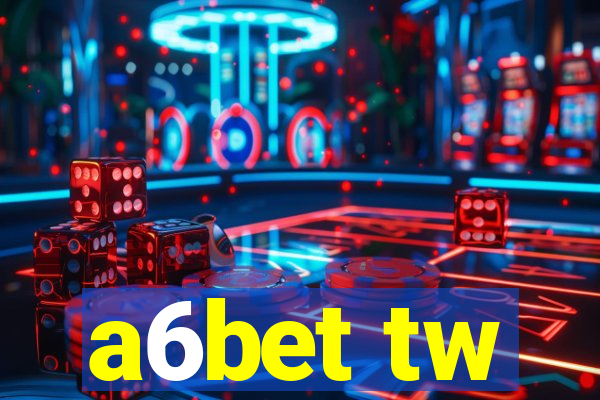 a6bet tw