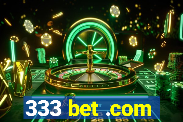 333 bet .com