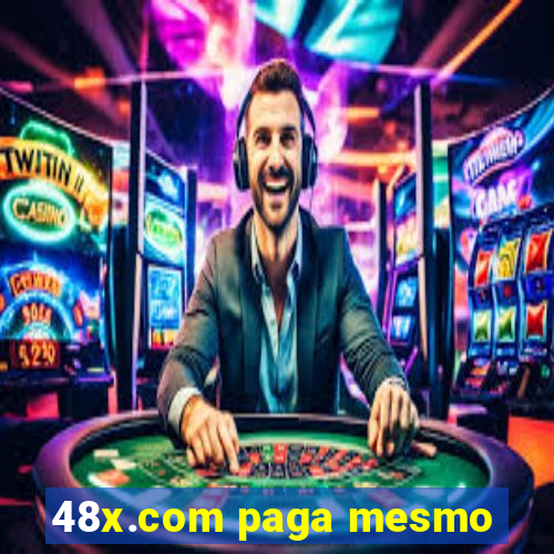 48x.com paga mesmo