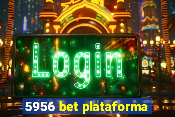 5956 bet plataforma