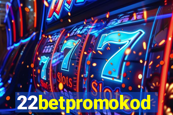 22betpromokod