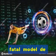 fatal model de barra mansa