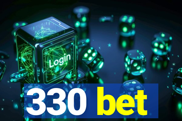 330 bet