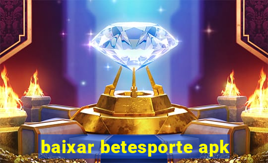 baixar betesporte apk