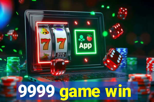 9999 game win